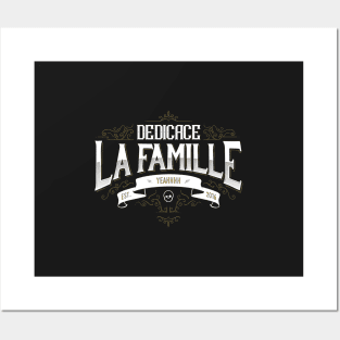 DEDICACE LA FAMILLE V4 Posters and Art